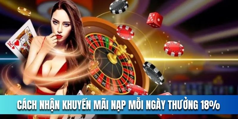 Hướng dẫn tham gia khuyến mãi nạp tiền thưởng 18%